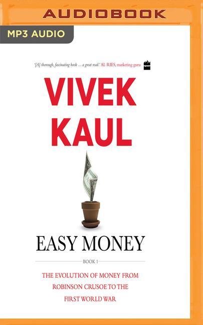 Easy Money: The Evolution of Money from Robinson Crusoe to the First World War