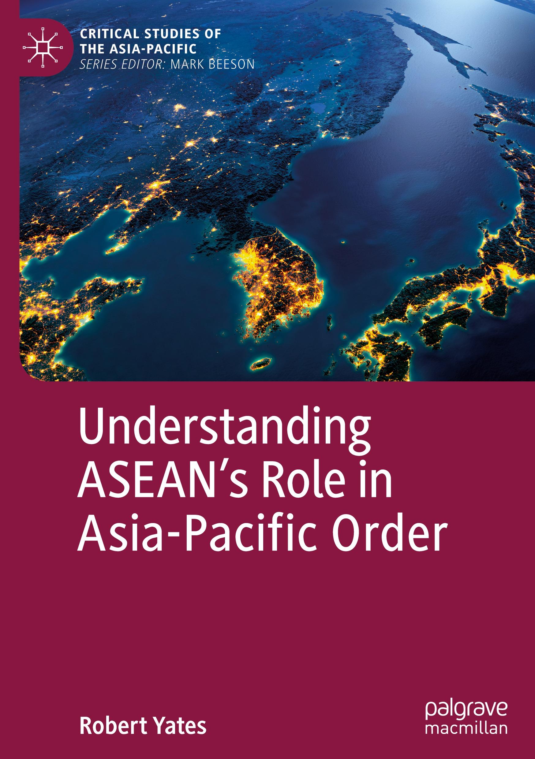 Understanding ASEAN¿s Role in Asia-Pacific Order