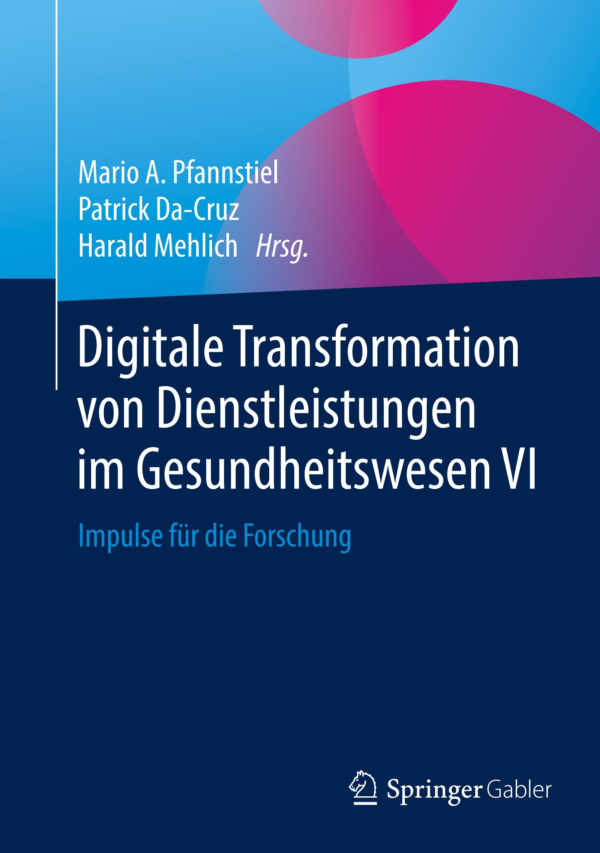 Digitale Transformation von Dienstleistungen im Gesundheitswesen VI