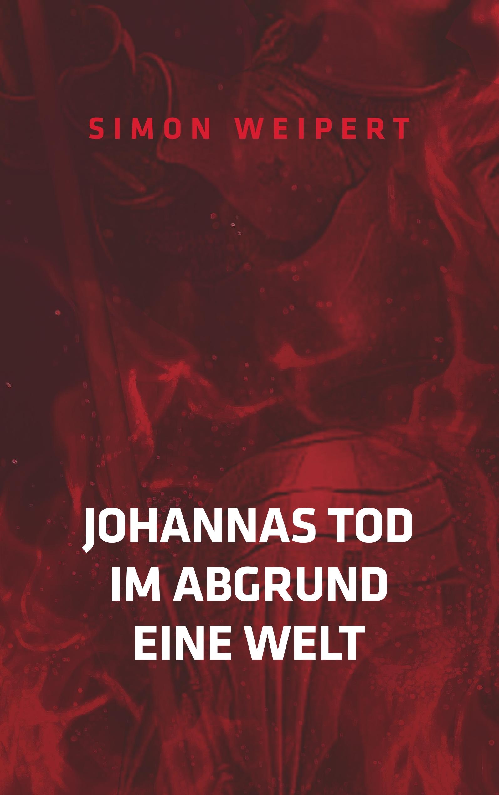 Johannas Tod - Im Abgrund - Eine Welt