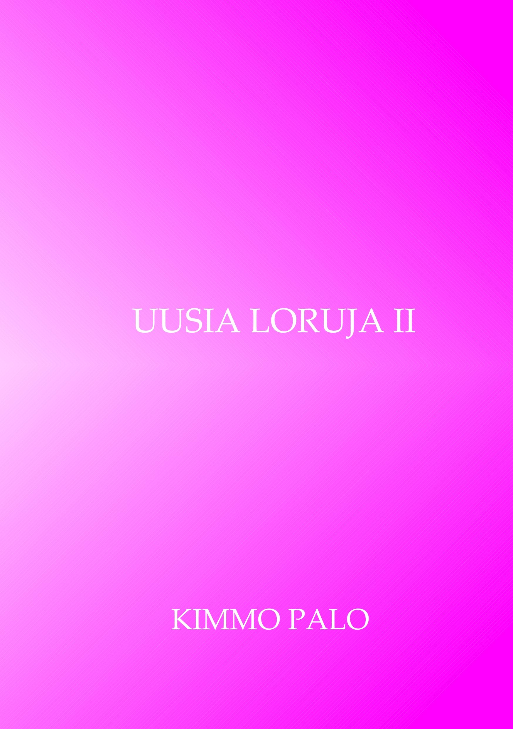 Uusia loruja II