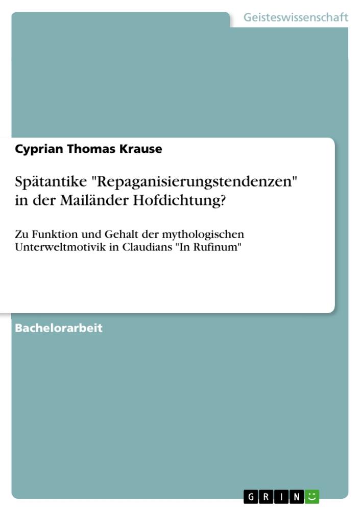 Spätantike "Repaganisierungstendenzen" in der Mailänder Hofdichtung?