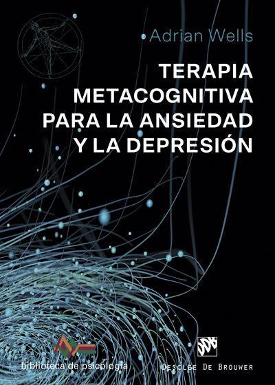 Terapia metacognitiva para la ansiedad y la depresión