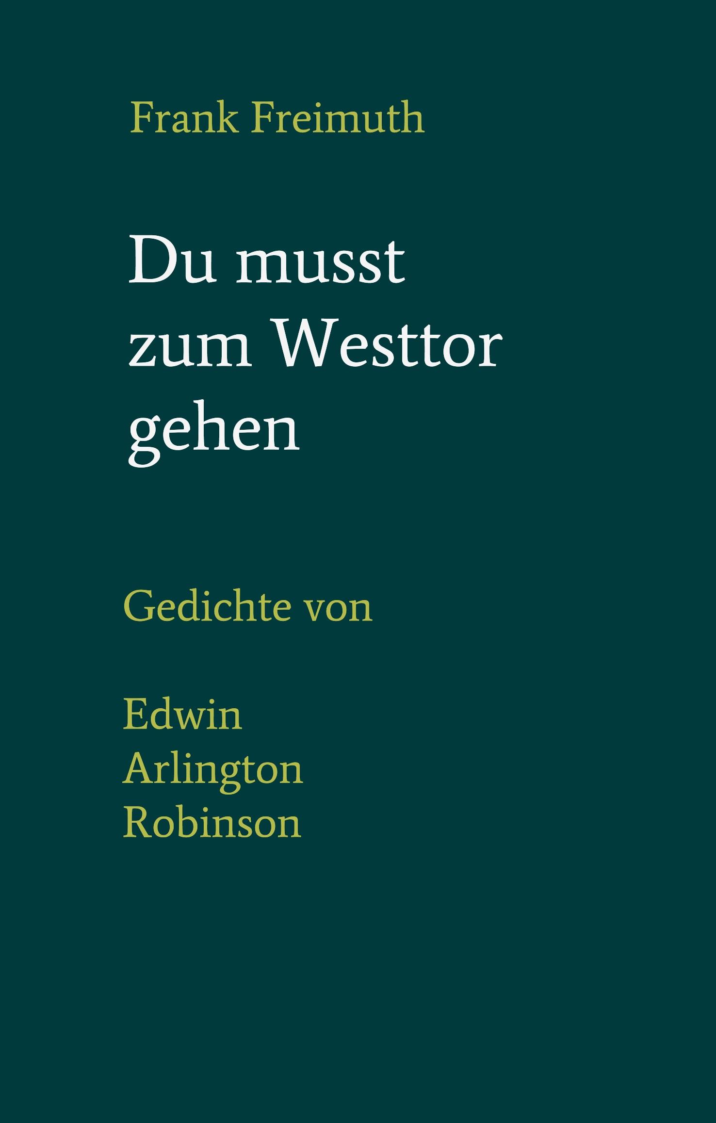 Du musst zum Westtor gehen