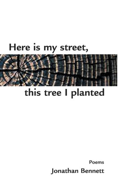 Here Is My Street, This Tree I Planted