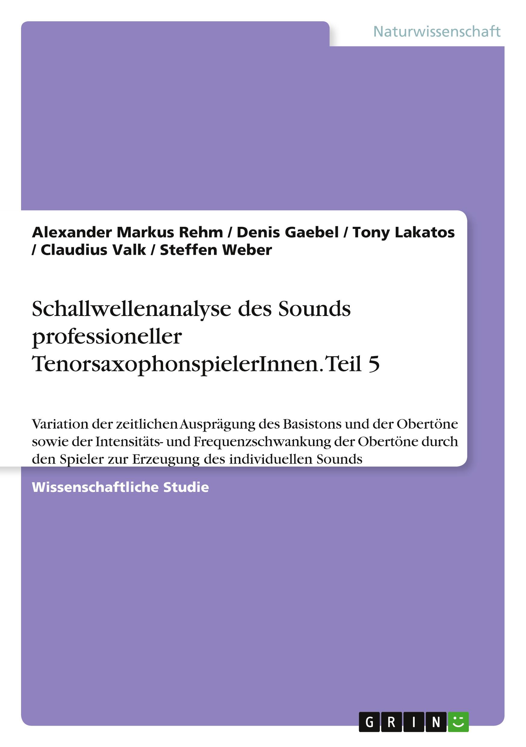 Schallwellenanalyse des Sounds professioneller TenorsaxophonspielerInnen. Teil 5