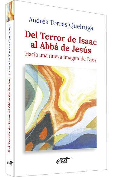 Del terror de isaac al Albá de Jesús : hacia una nueva imagen de Dios