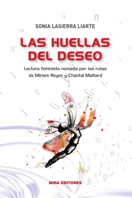 Las huellas del deseo : lectura feminista nómada por las rutas de Miriam Reyes y Chantal Maillard