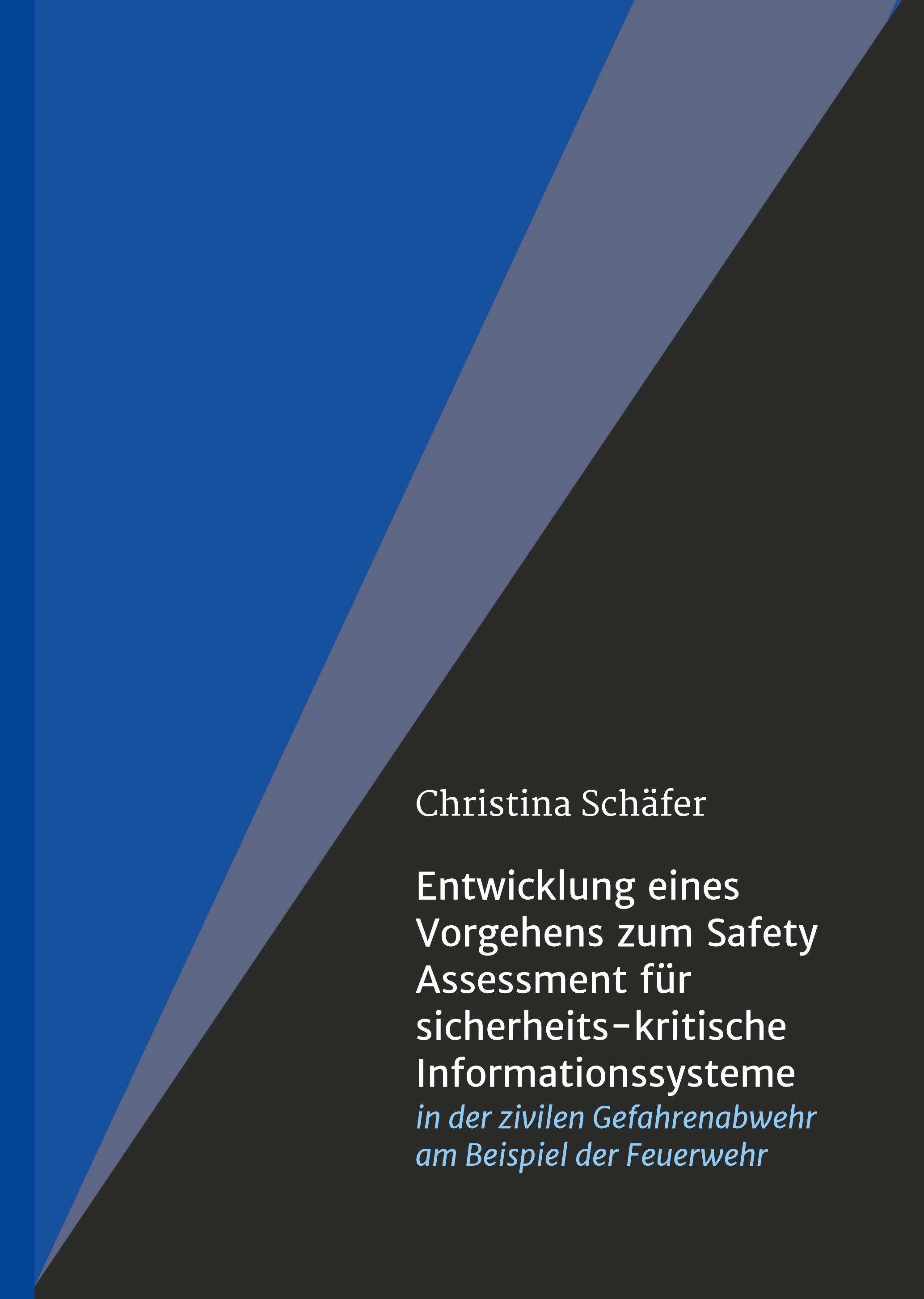 Entwicklung eines Vorgehens zum Safety Assessment für sicherheits-kritische Informationssysteme