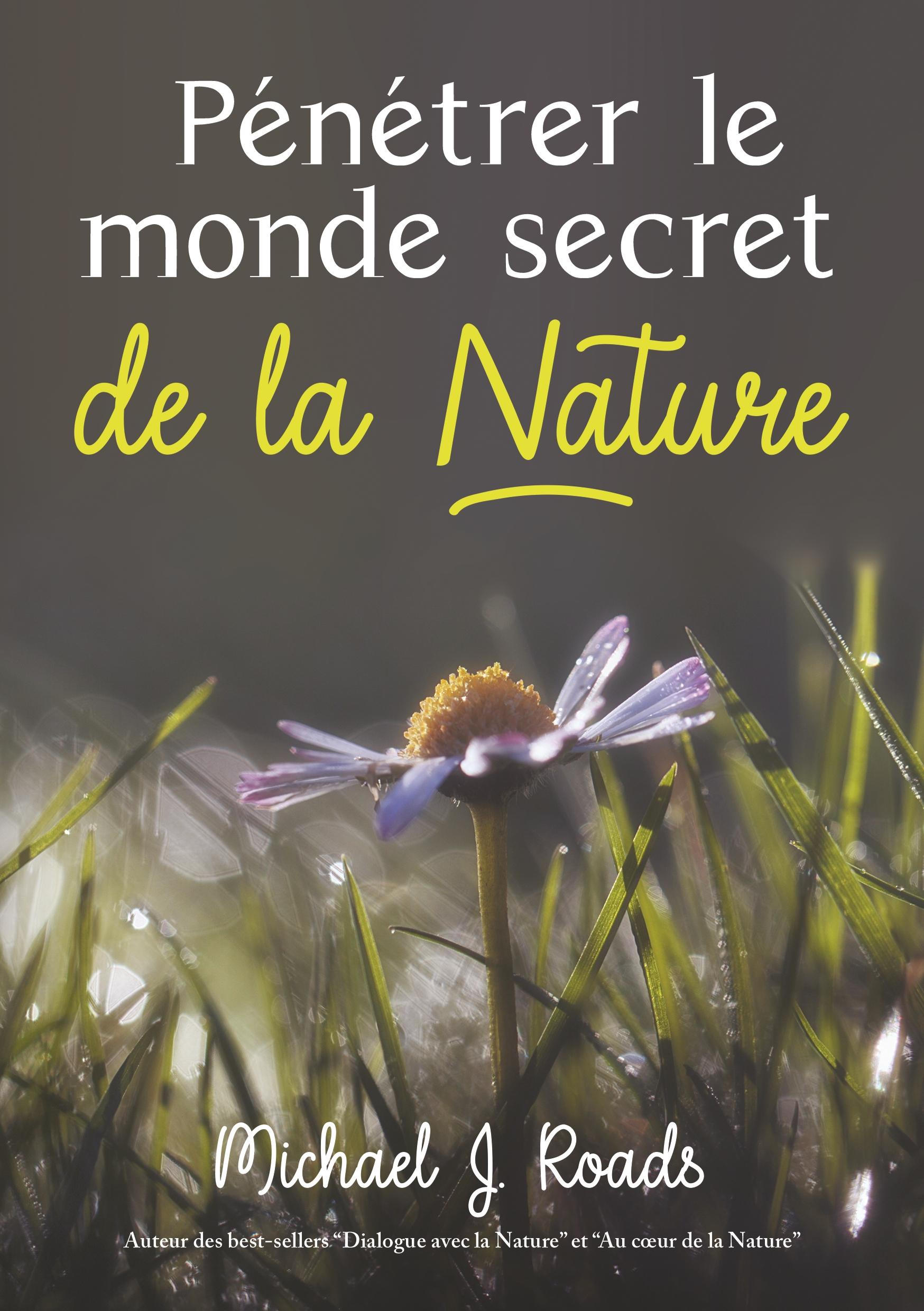 Pénétrer le monde secret de la Nature