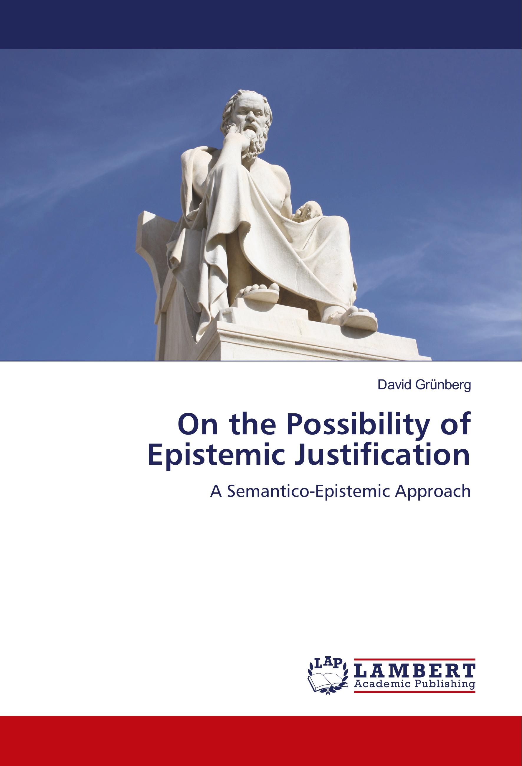 On the Possibility of Epistemic Justification: