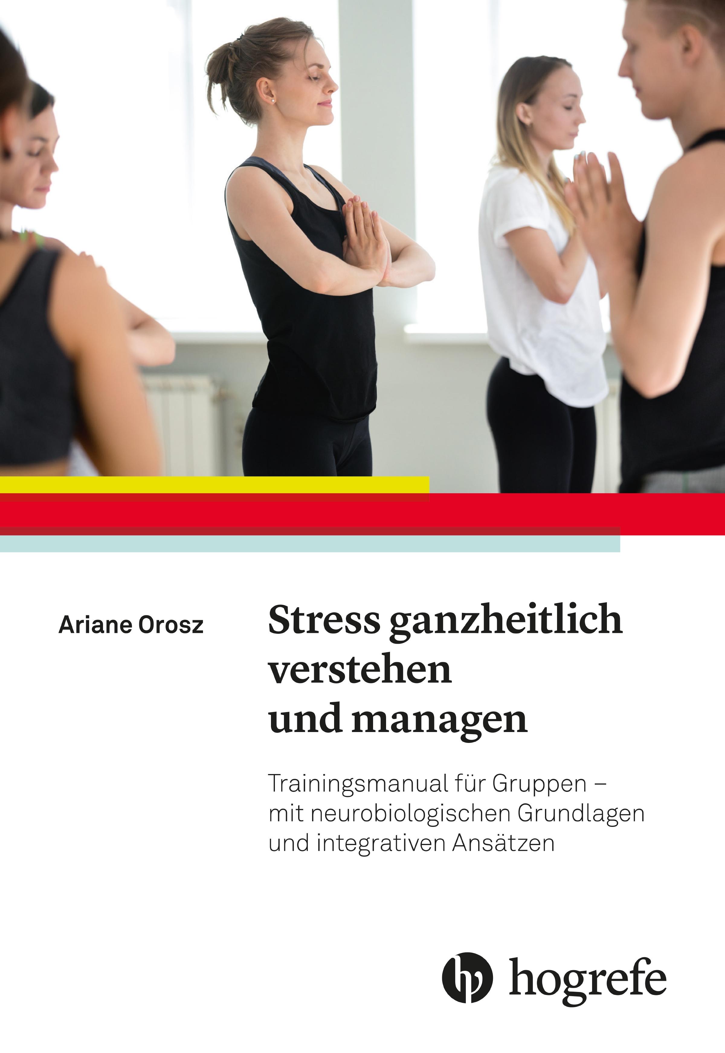 Stress ganzheitlich verstehen und managen