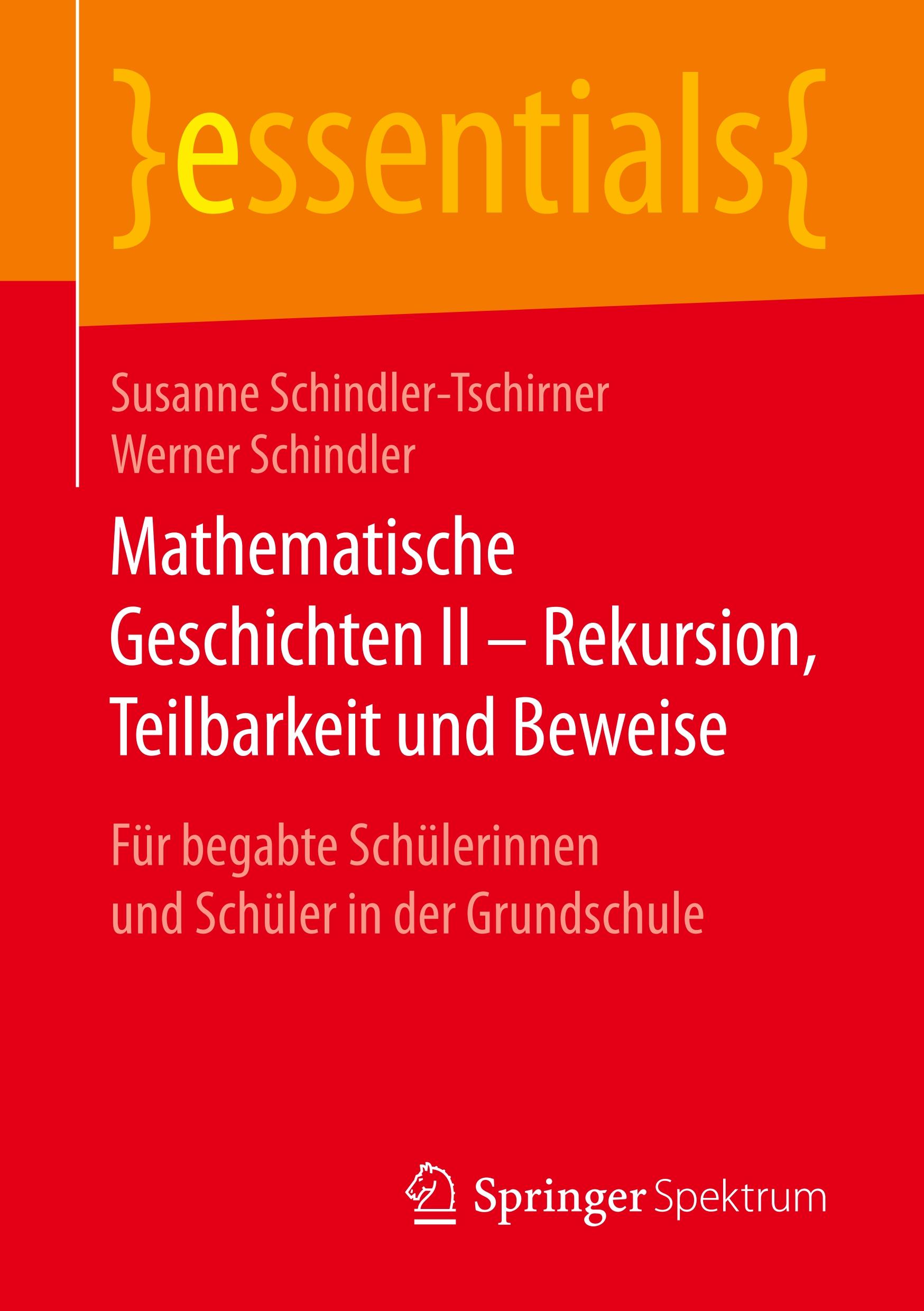 Mathematische Geschichten II ¿ Rekursion, Teilbarkeit  und Beweise