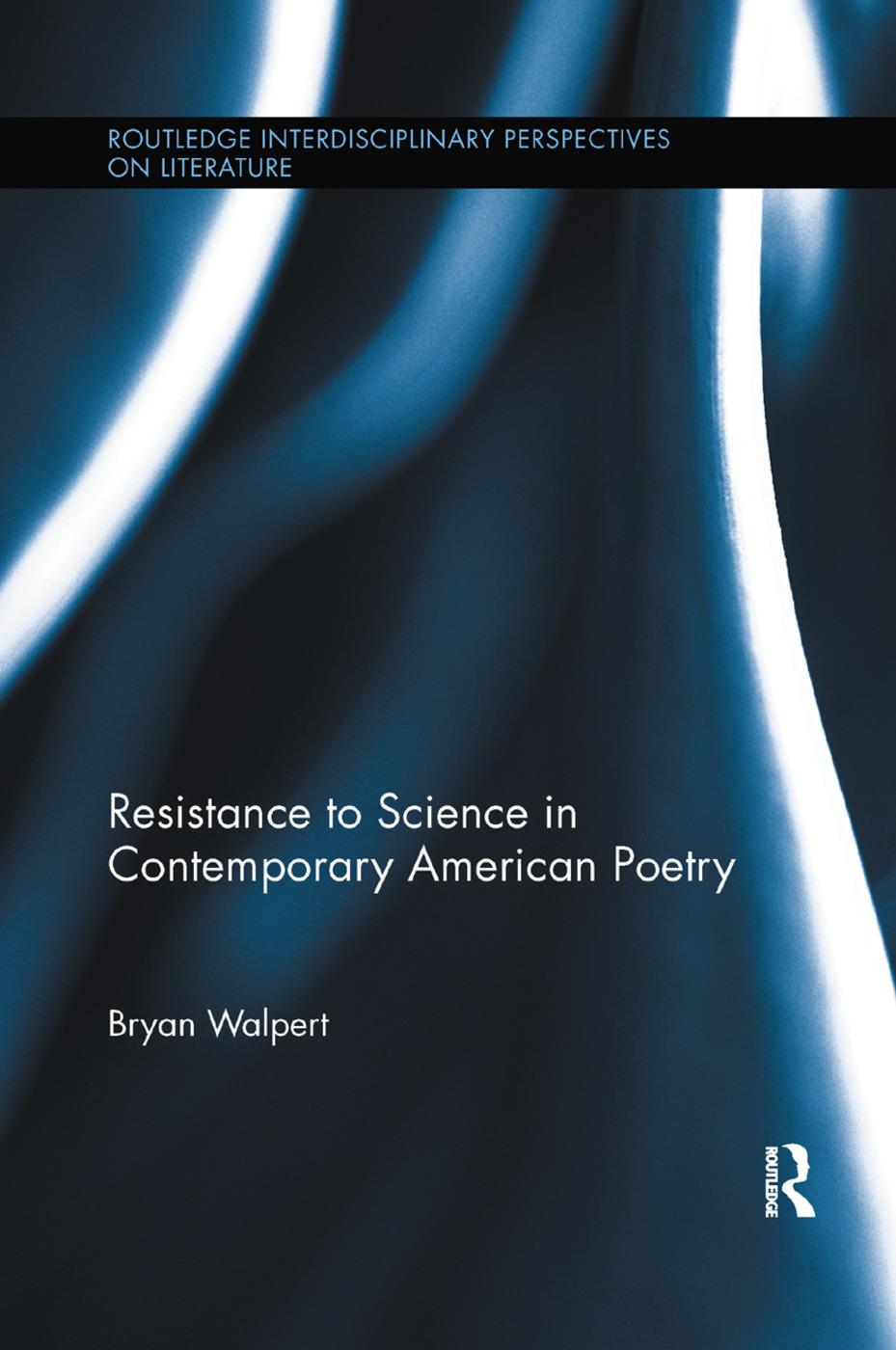 Resistance to Science in Contemporary American Poetry