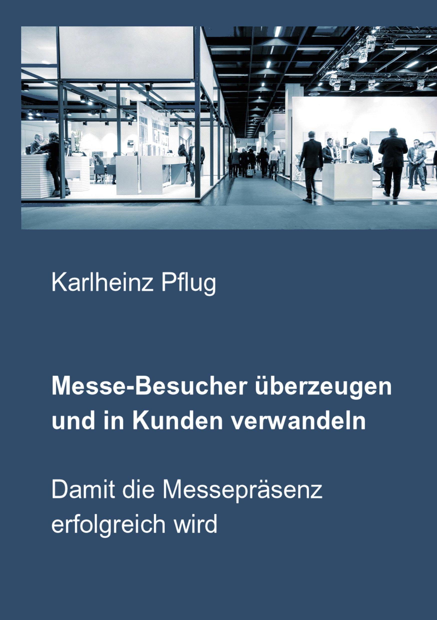 Messe-Besucher überzeugen und in Kunden verwandeln