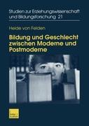 Bildung und Geschlecht zwischen Moderne und Postmoderne