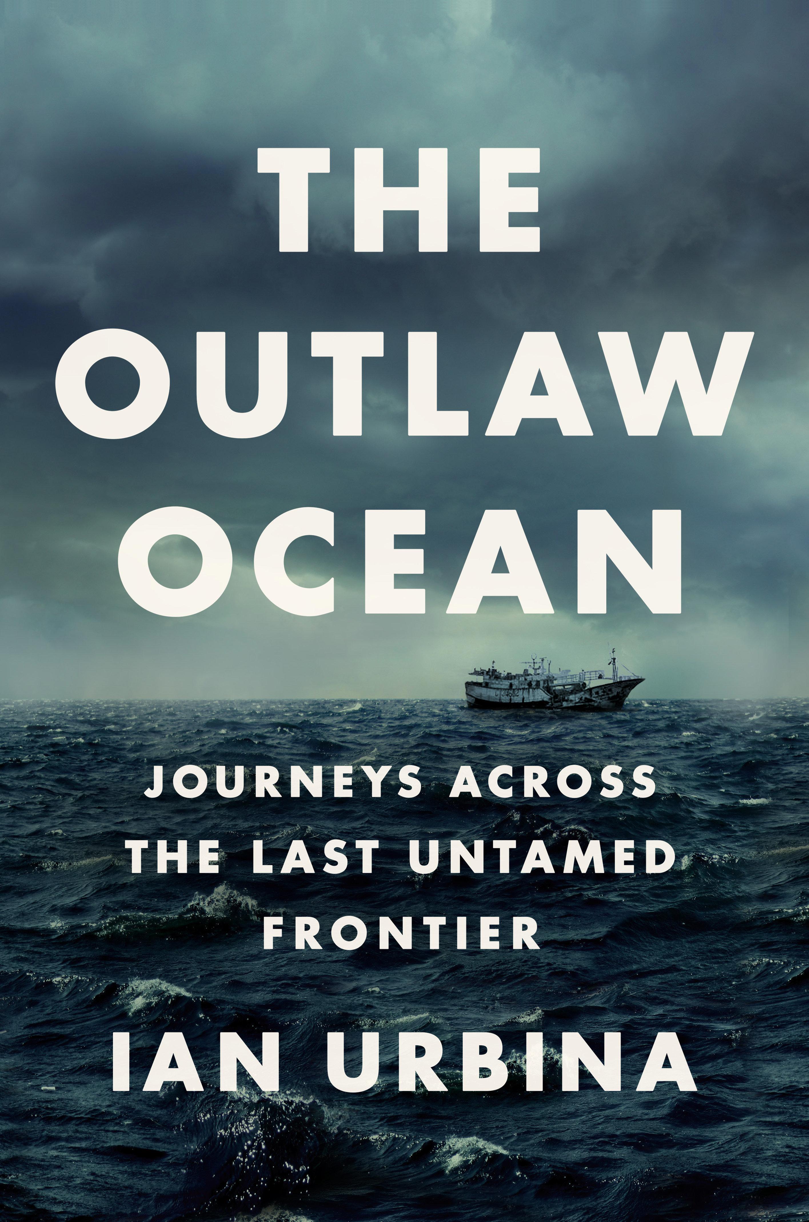 The Outlaw Ocean