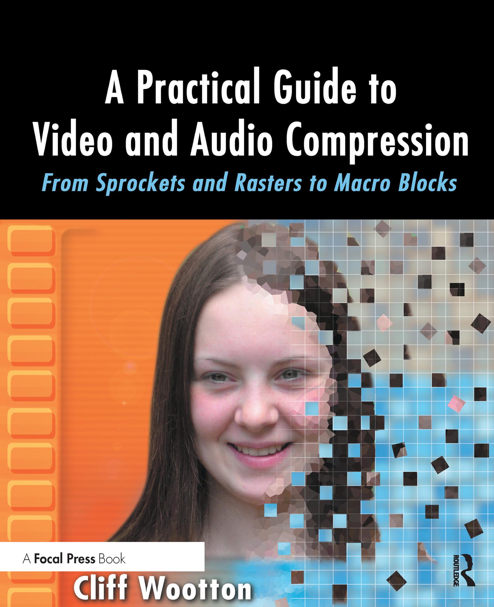 A Practical Guide to Video and Audio Compression