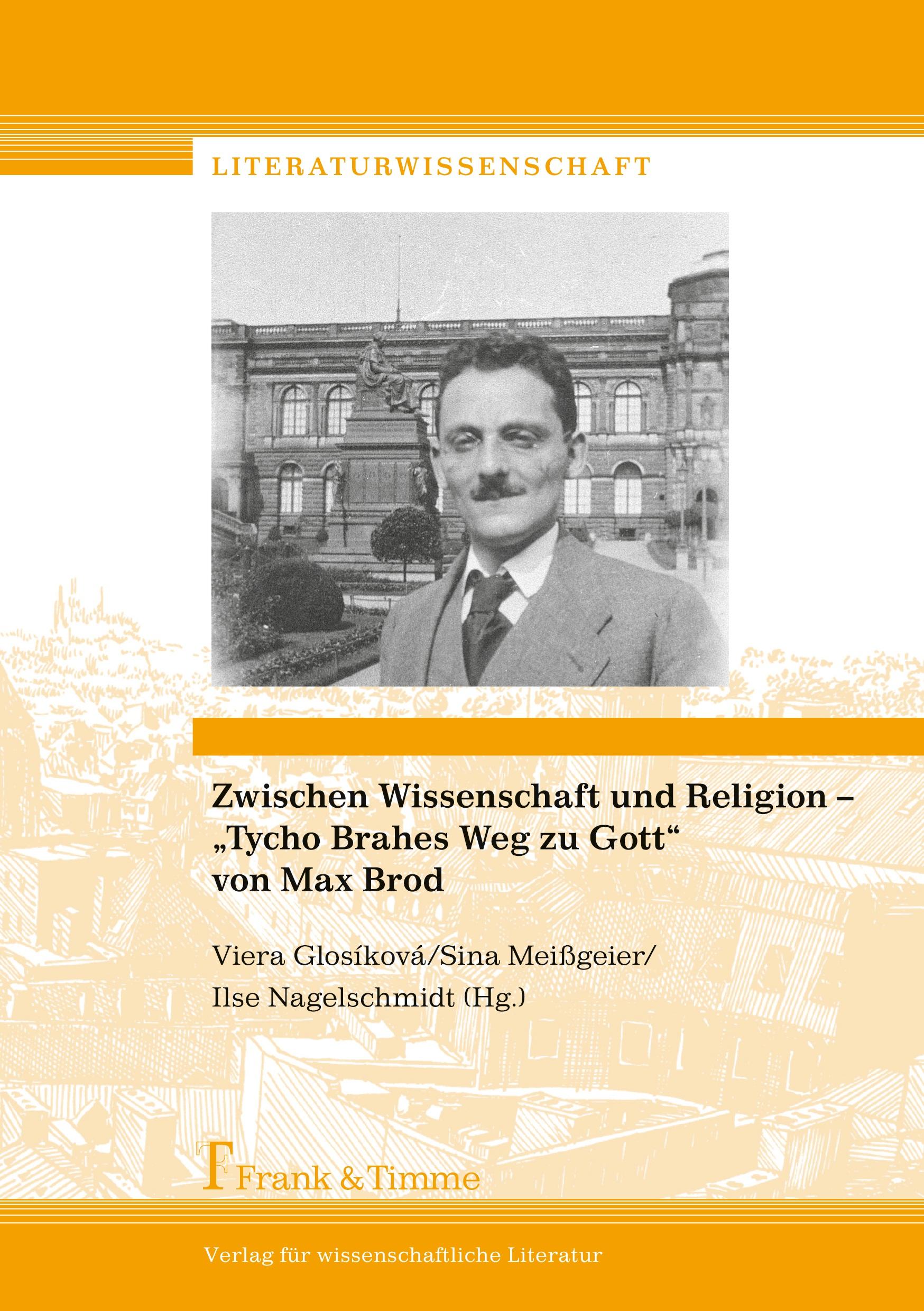 Zwischen Wissenschaft und Religion ¿ ¿Tycho Brahes Weg zu Gott¿ von Max Brod