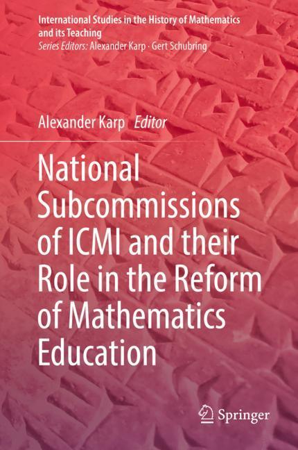 National Subcommissions of ICMI and their Role in the Reform of Mathematics Education