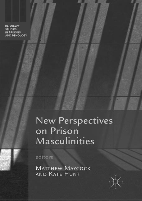 New Perspectives on Prison Masculinities