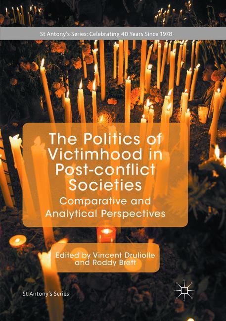 The Politics of Victimhood in Post-conflict Societies