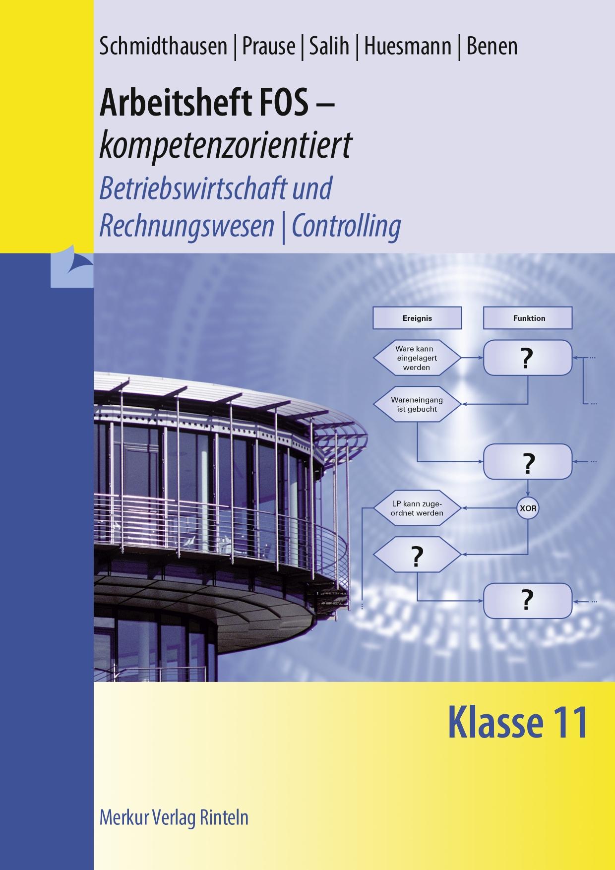 Arbeitsheft FOS - kompetenzorientiert - Betriebswirtschaft und Rechnungswesen / Controlling. Klasse 11