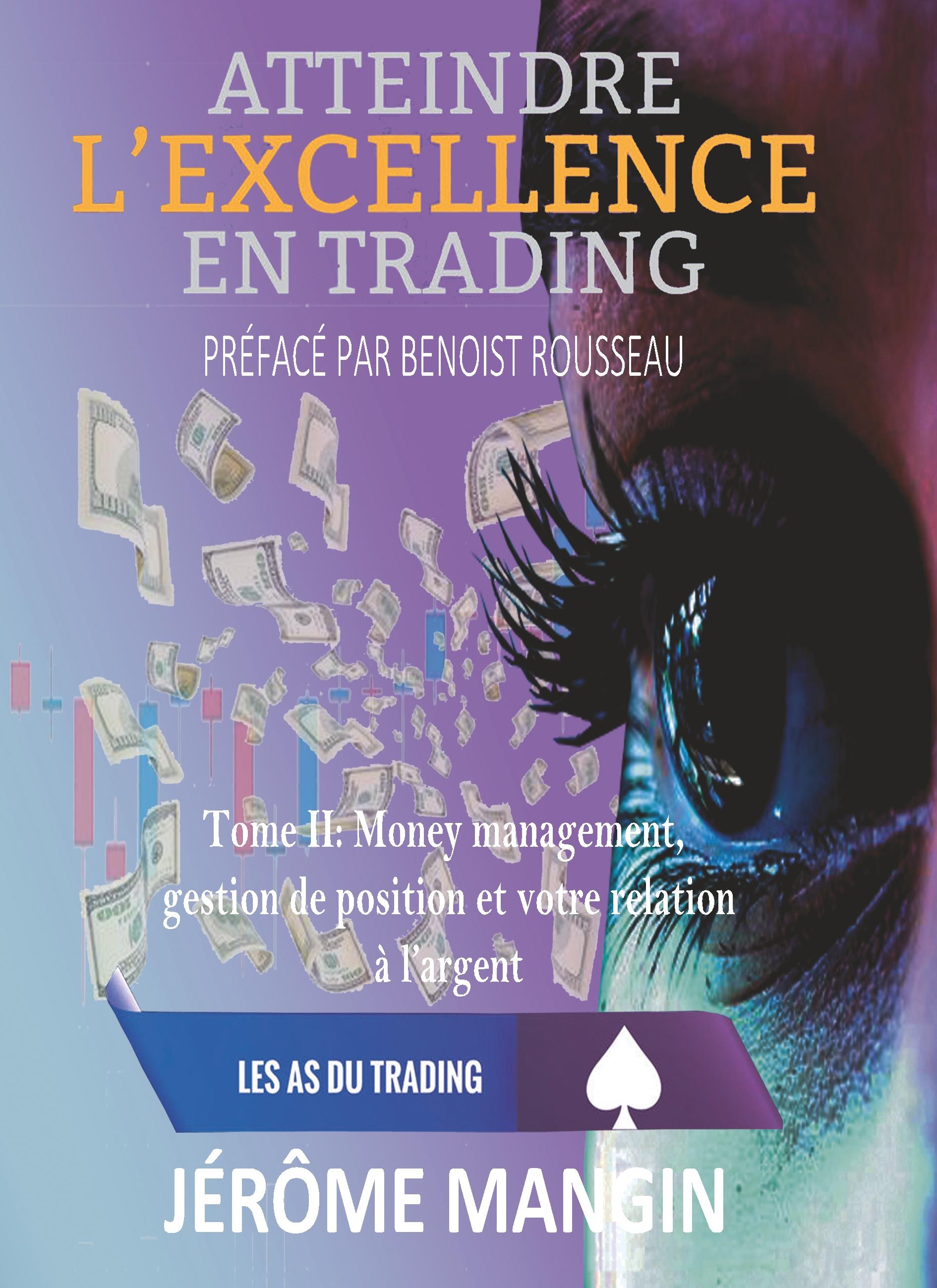 Atteindre l'excellence en trading Tome II