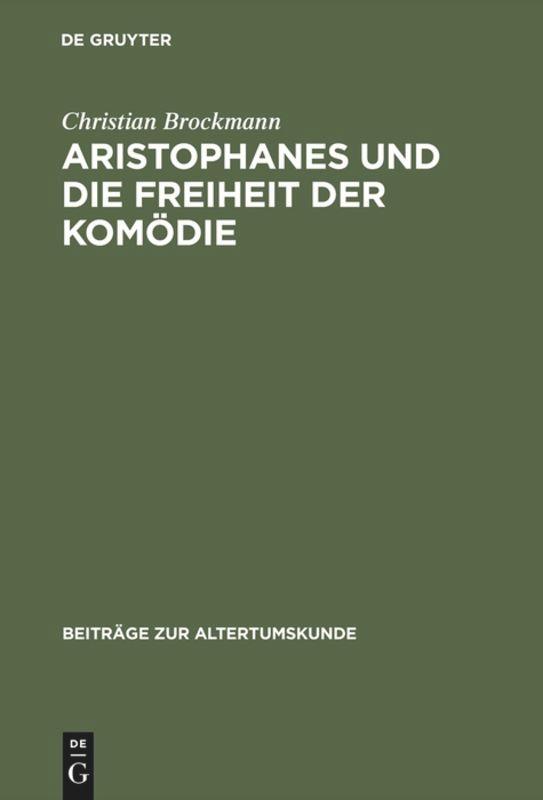 Aristophanes und die Freiheit der Komödie