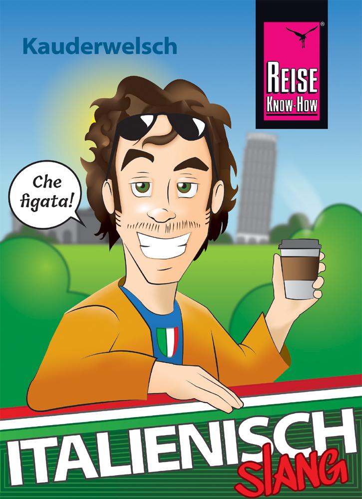 Italienisch Slang - das andere Italienisch