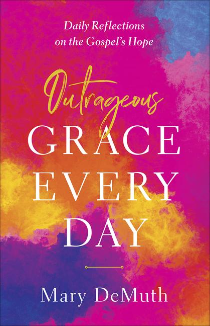 Outrageous Grace Every Day