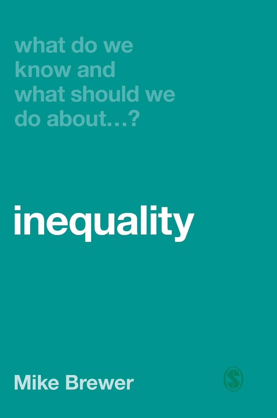 What Do We Know and What Should We Do About Inequality?