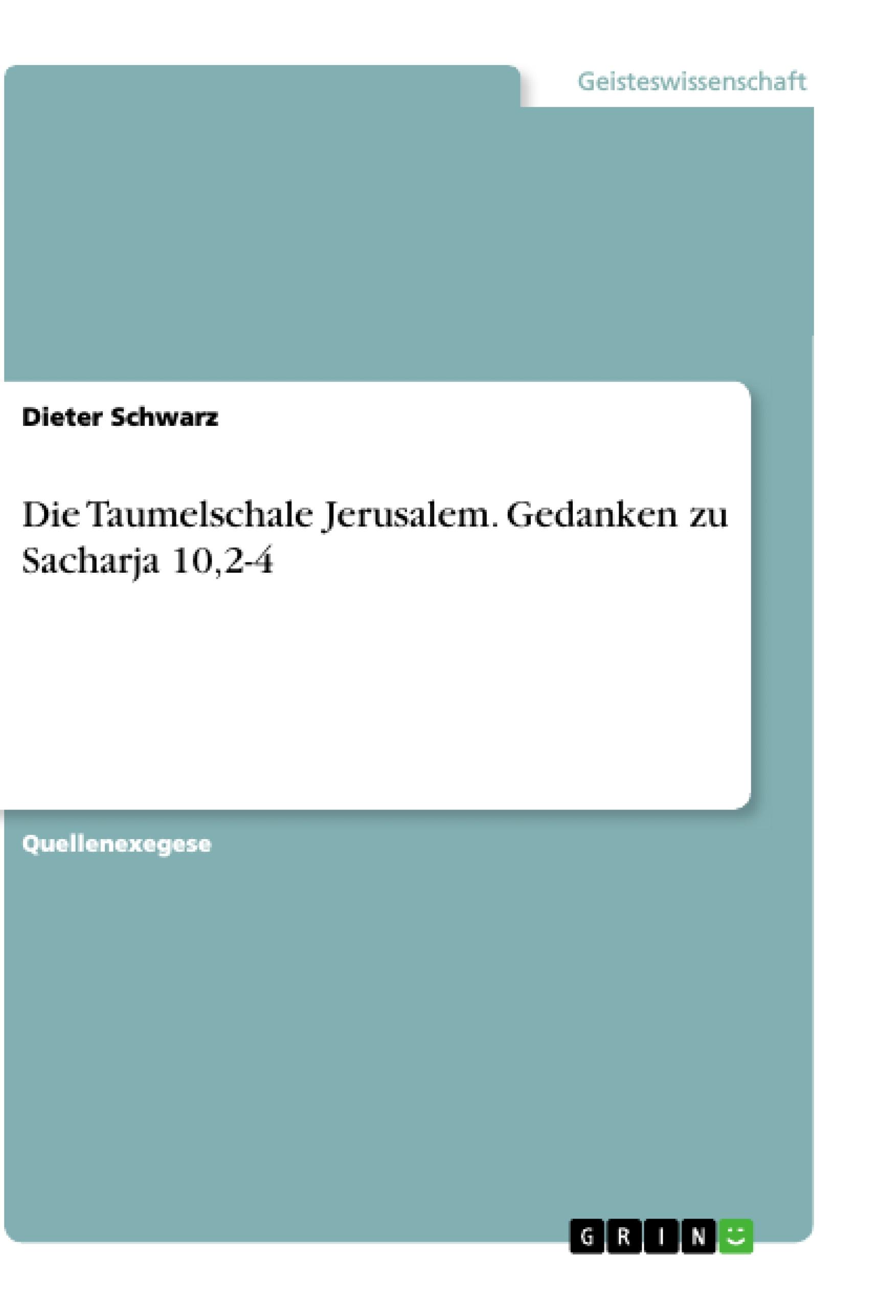 Die Taumelschale Jerusalem. Gedanken zu Sacharja 10,2-4