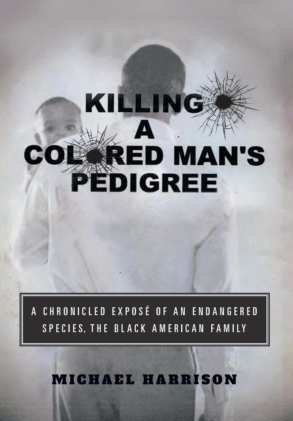 Killing a Colored Man's Pedigree