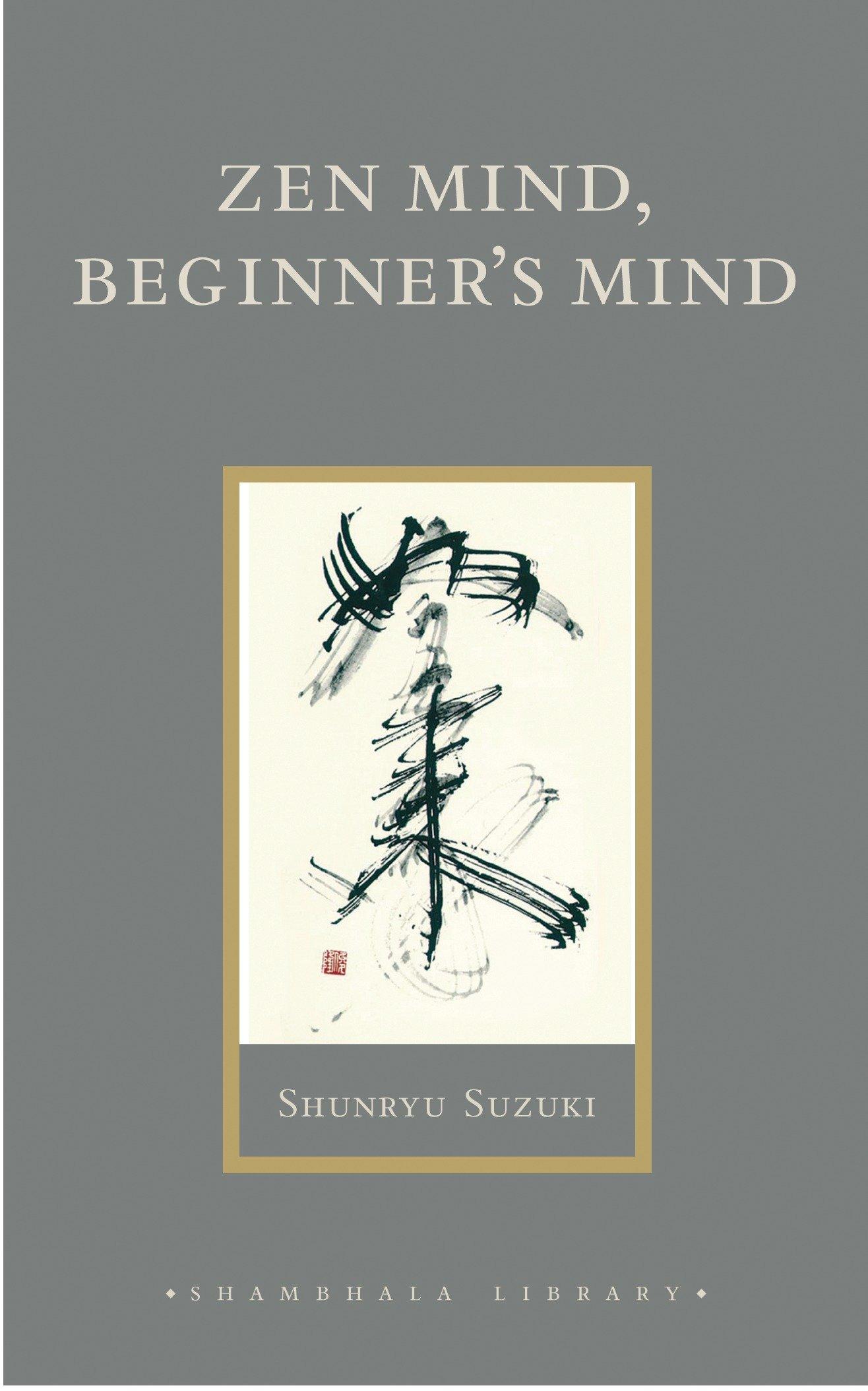 Zen Mind, Beginner's Mind: Informal Talks on Zen Meditation and Practice