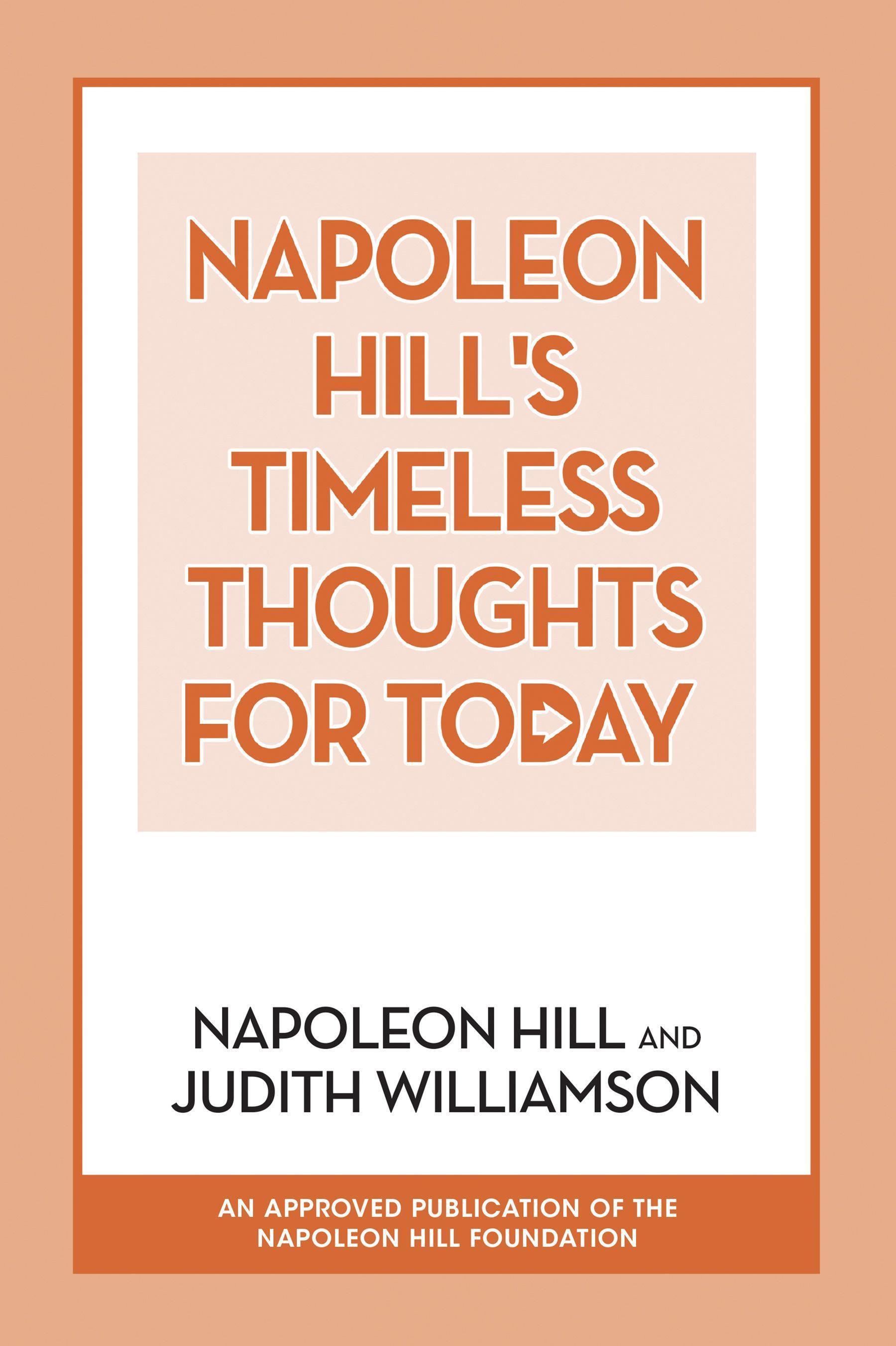 Napoleon Hill's Timeless Thoughts for Today