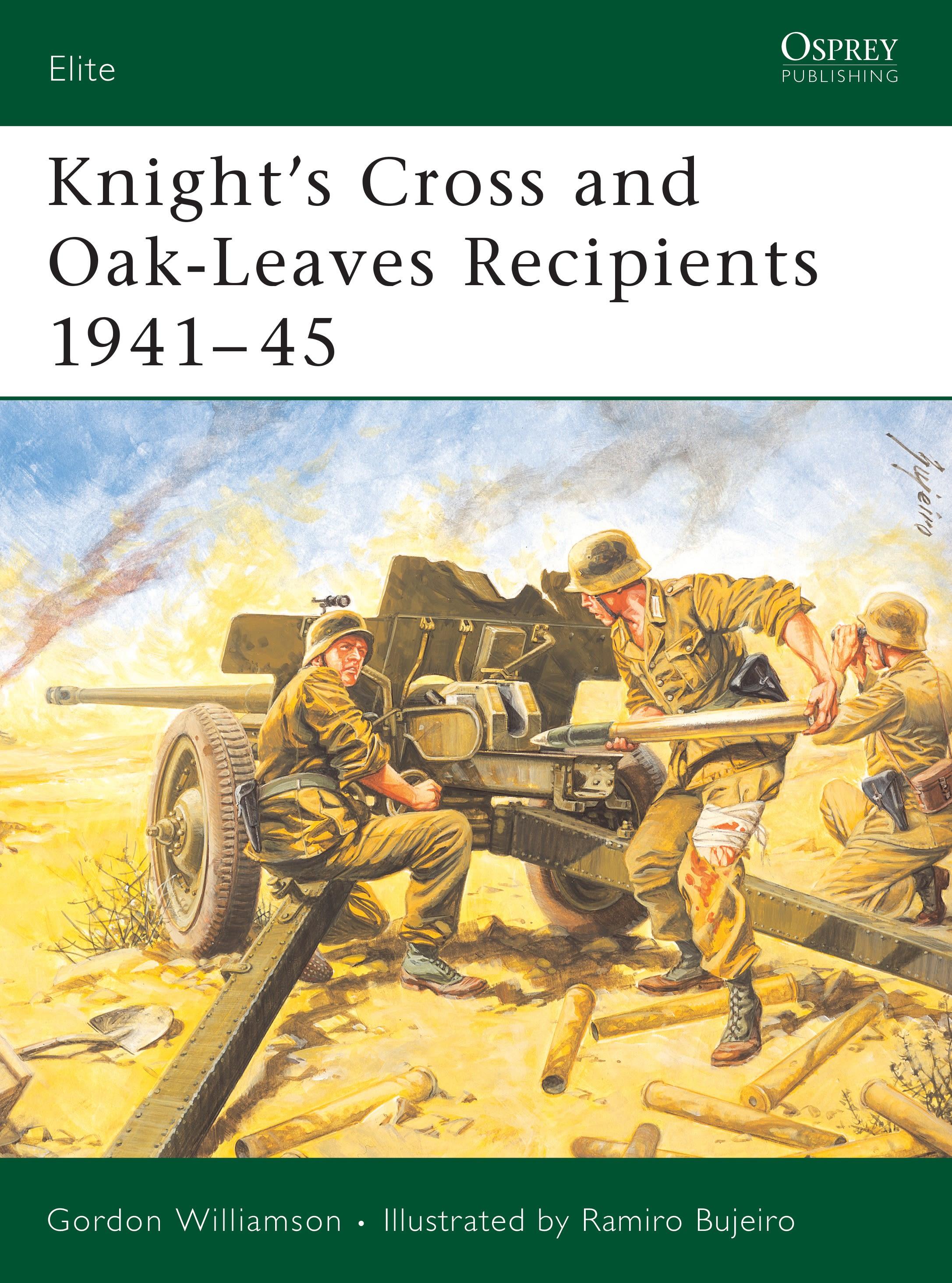 Knight's Cross and Oak-Leaves Recipients 1941-45