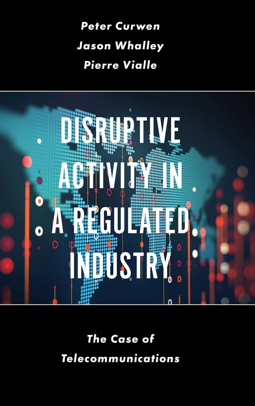 Disruptive Activity in a Regulated Industry