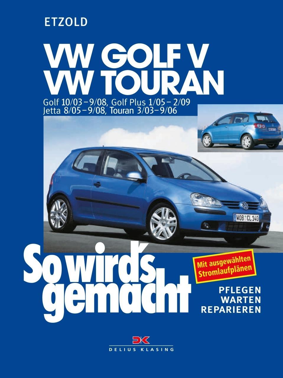 So wird's gemacht. VW Golf V 10/03-9/08, VW Touran I