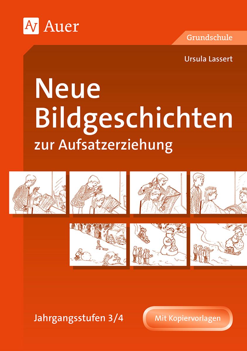 Neue Bildgeschichten zur Aufsatzerziehung 3/4