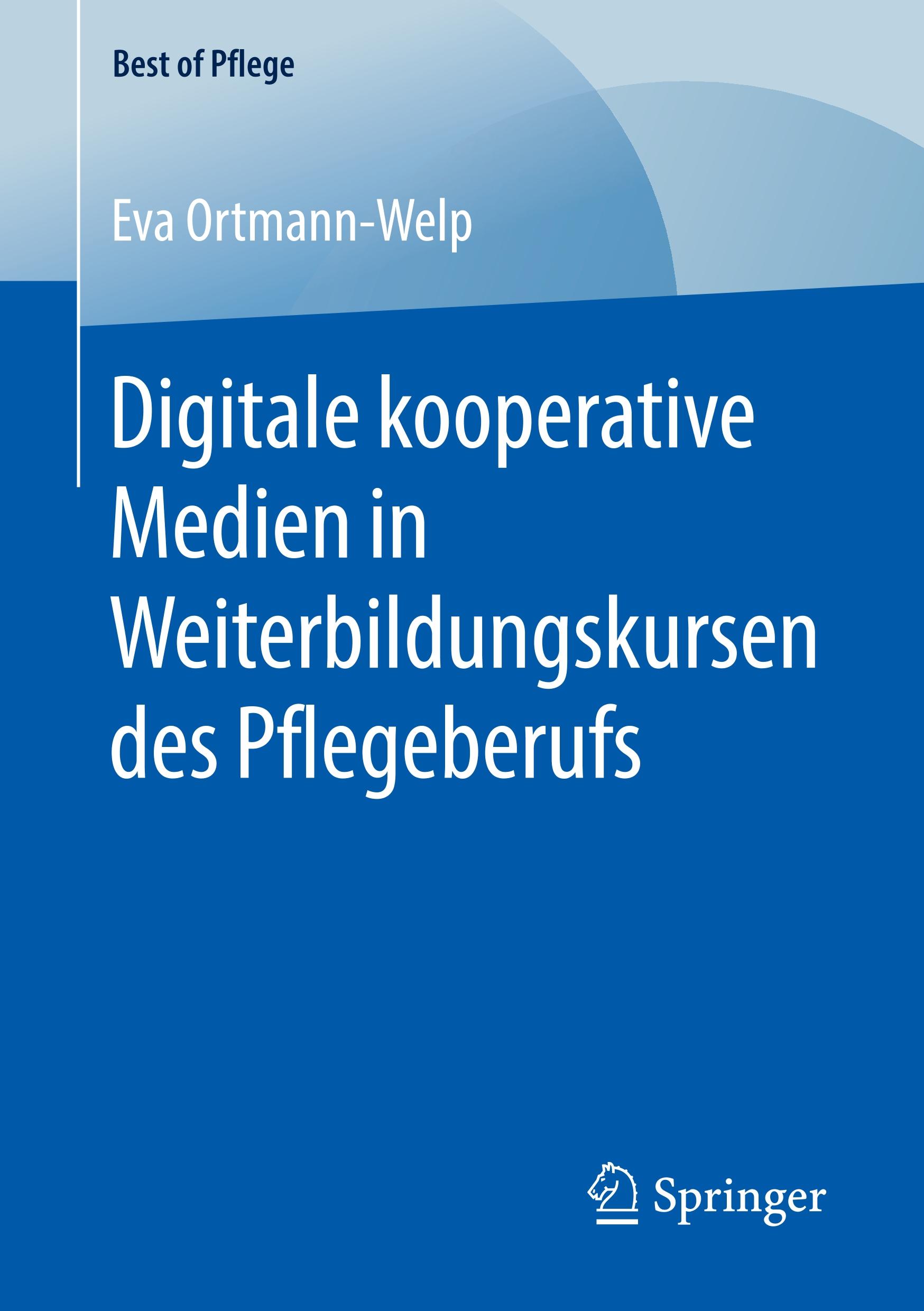 Digitale kooperative Medien in Weiterbildungskursen des Pflegeberufs