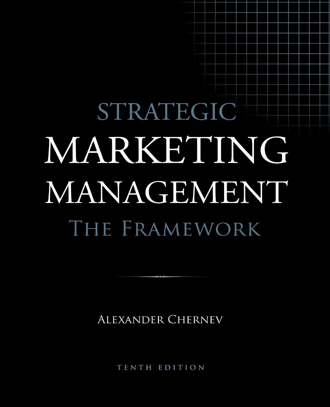 Strategic Marketing Management - The Framework, 10th Edition