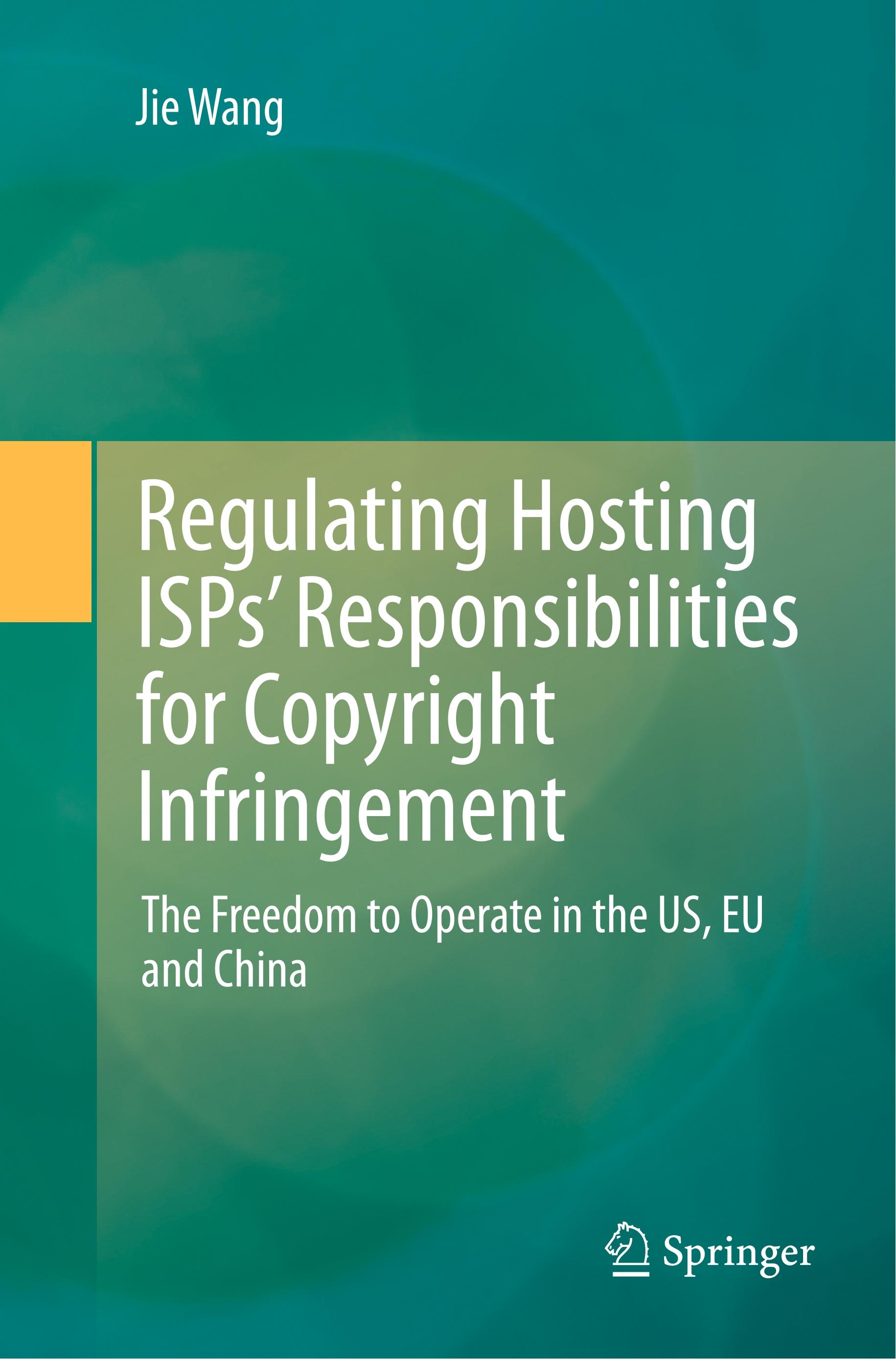 Regulating Hosting ISPs¿ Responsibilities for Copyright Infringement