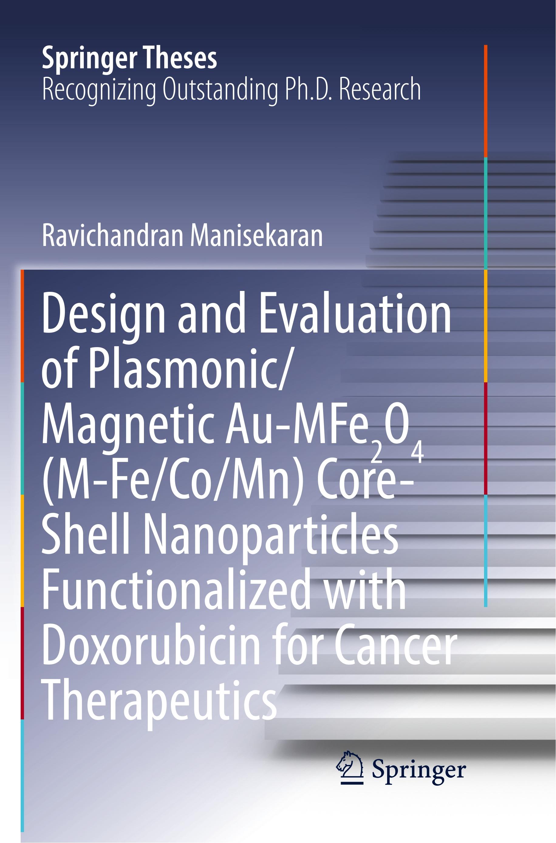 Design and Evaluation of Plasmonic/Magnetic Au-MFe2O4 (M-Fe/Co/Mn) Core-Shell Nanoparticles Functionalized with Doxorubicin for Cancer Therapeutics