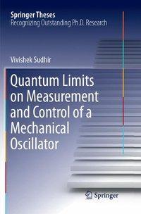 Quantum Limits on Measurement and Control of a Mechanical Oscillator