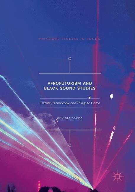 Afrofuturism and Black Sound Studies