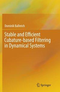 Stable and Efficient Cubature-based Filtering in Dynamical Systems