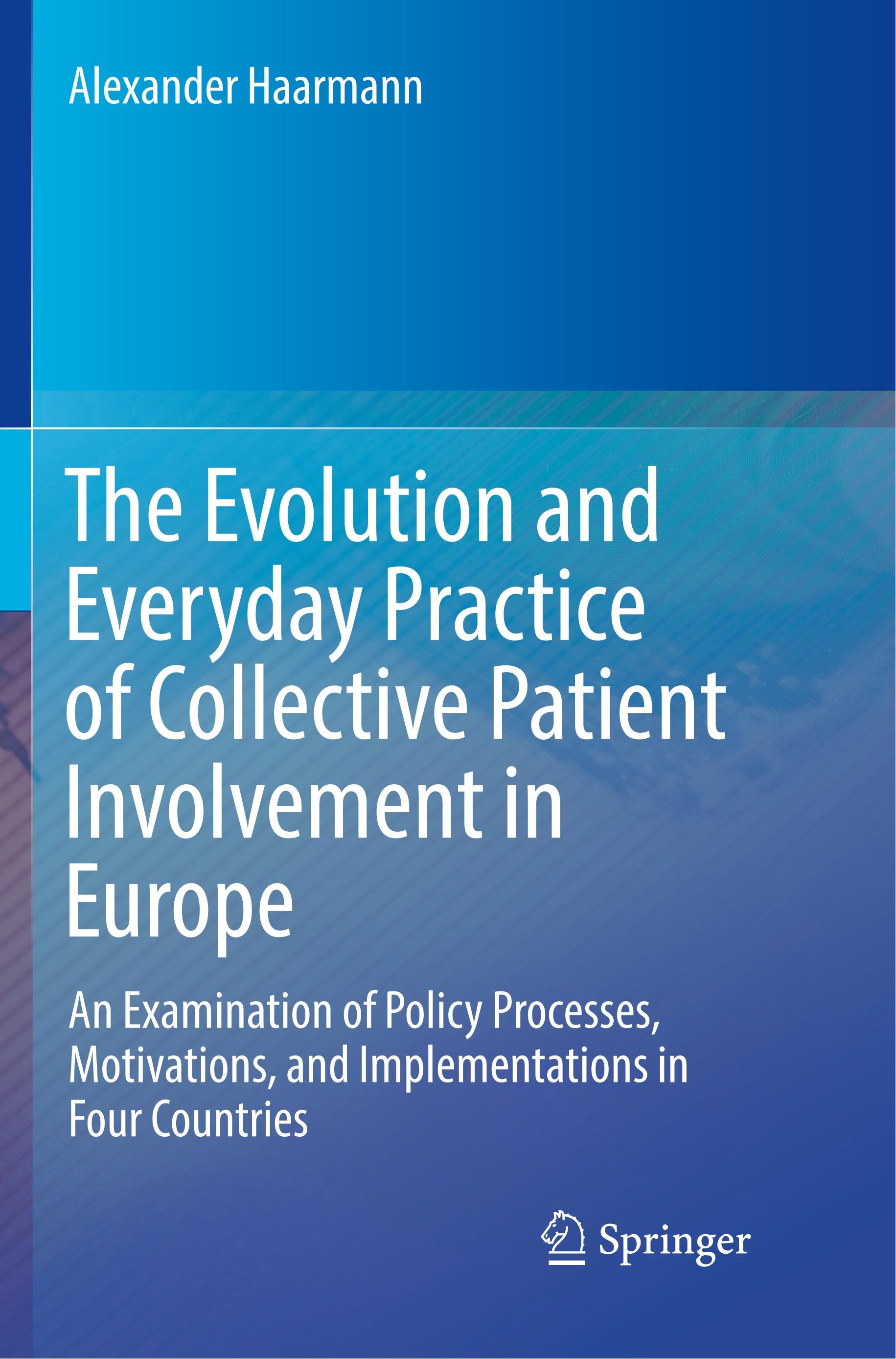 The Evolution and Everyday Practice of Collective Patient Involvement in Europe