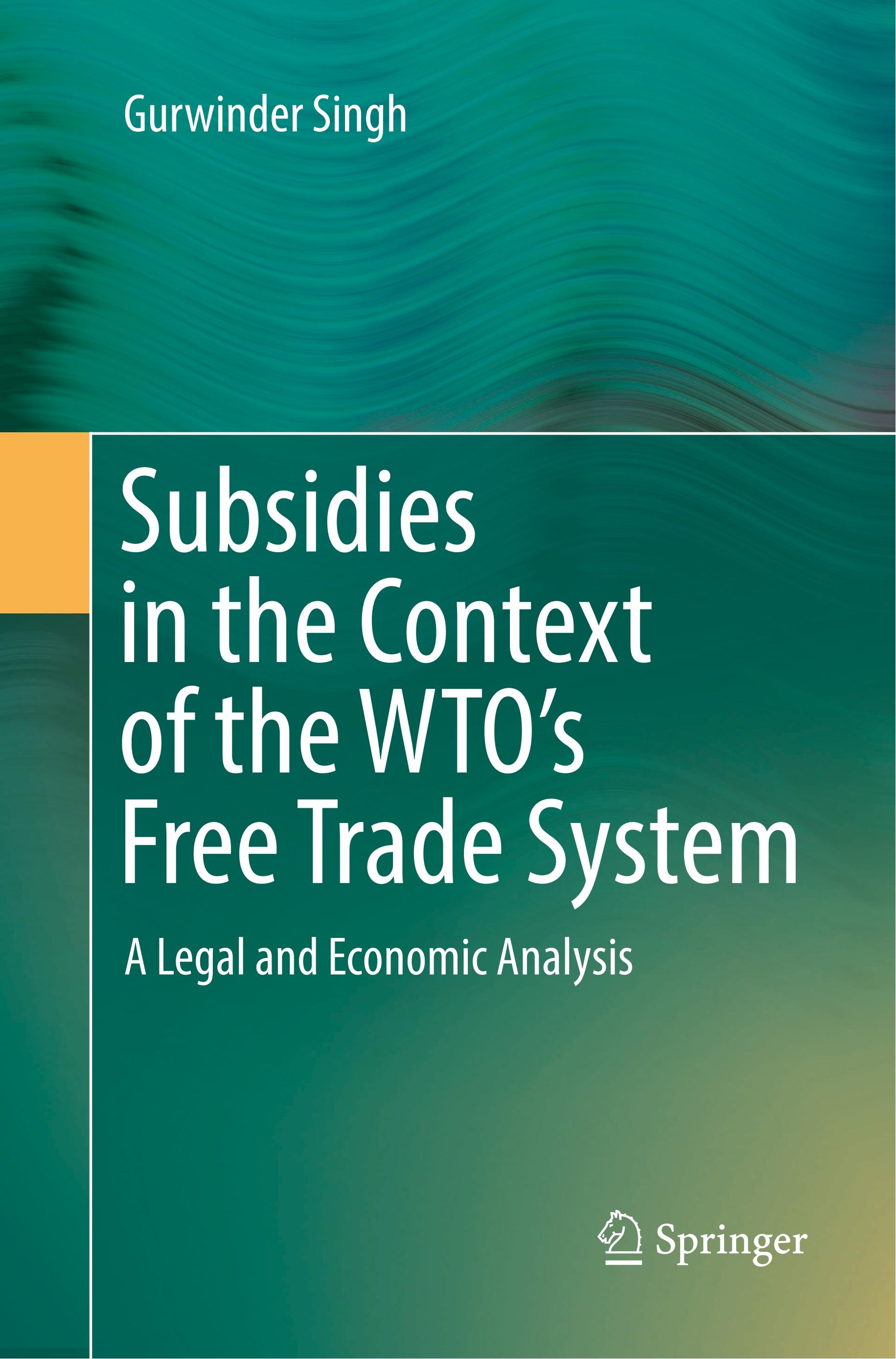 Subsidies in the Context of the WTO's Free Trade System