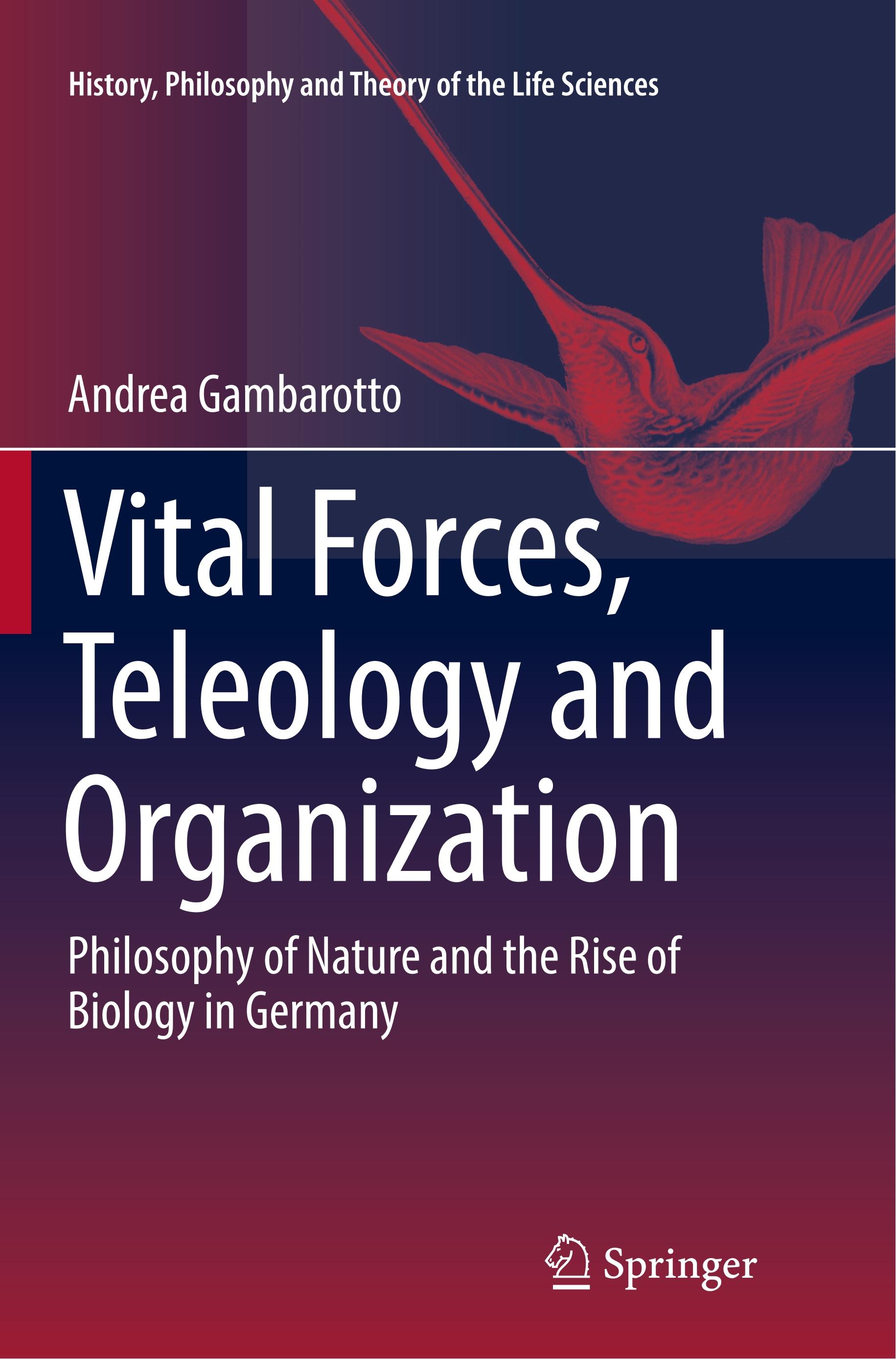 Vital Forces, Teleology and Organization